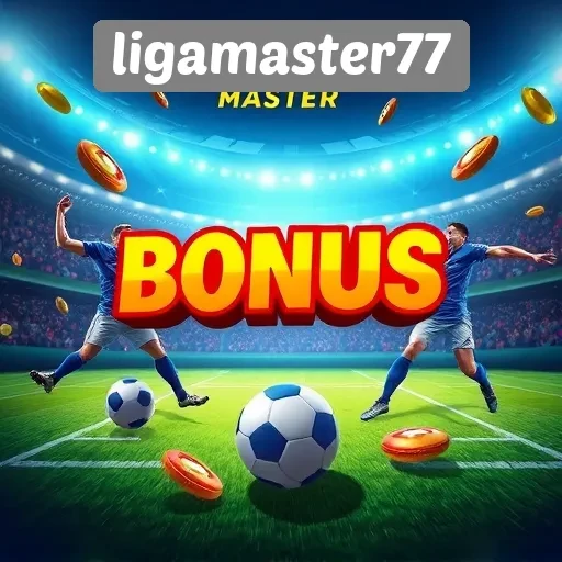Kejutan Bonus Dan Promosi Menarik Di LigaMaster77