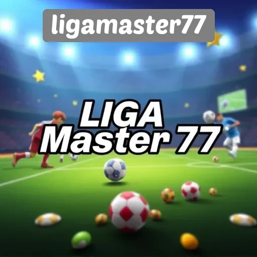Fitur Unggulan yang Dimiliki Ligamaster77